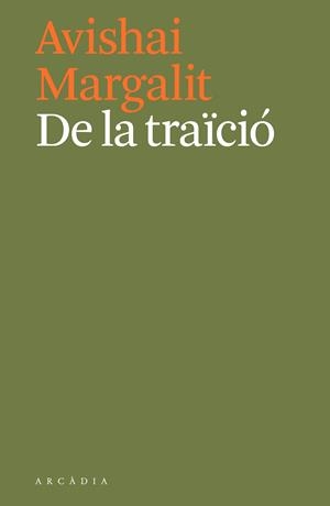 DE LA TRAICIO | 9788494717444 | MARGALIT, AVISHAI | Llibreria La Gralla | Librería online de Granollers