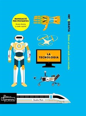 TECNOLOGIA, LA  | 9788494741838 | MUTI, STUDIO; ROGERS, SIMON | Llibreria La Gralla | Librería online de Granollers