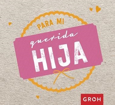 PARA MI QUERIDA HIJA | 9788490680711 | VVAA | Llibreria La Gralla | Librería online de Granollers