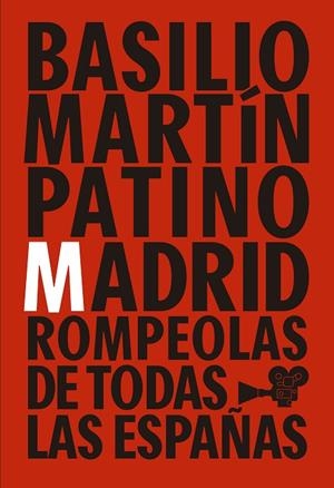 BASILIO MARTIN PATINO MADRID ROMPEOLAS DE TODA ESPAÑA | 9788417048389 | VVAA | Llibreria La Gralla | Librería online de Granollers