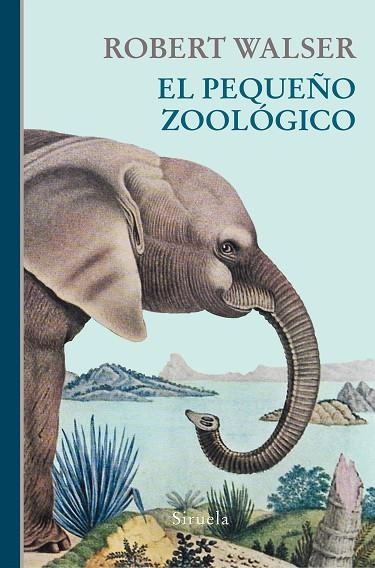 PEQUEÑO ZOOLOGICO, EL  | 9788417151201 | WALSER, ROBERT | Llibreria La Gralla | Llibreria online de Granollers