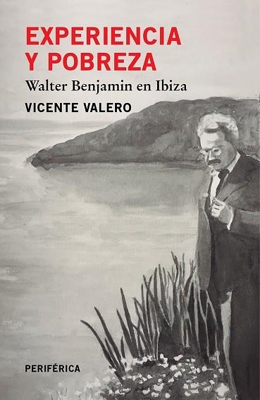 EXPERIENCIA Y POBREZA WALTER BENJAMIN EN IBIZA | 9788416291595 | VALERO,VICENTE | Llibreria La Gralla | Llibreria online de Granollers