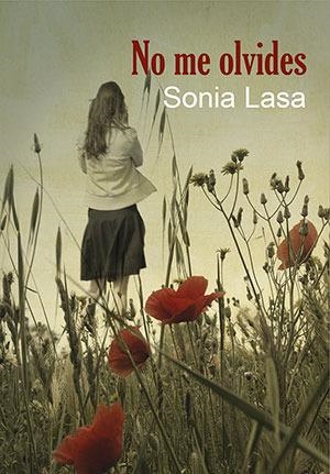 NO ME OLVIDES | 9788416491971 | LASA, SONIA | Llibreria La Gralla | Librería online de Granollers