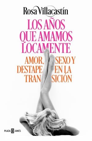 AÑOS QUE AMAMOS LOCAMENTE, LOS | 9788401015540 | VILLACASTIN, ROSA | Llibreria La Gralla | Librería online de Granollers
