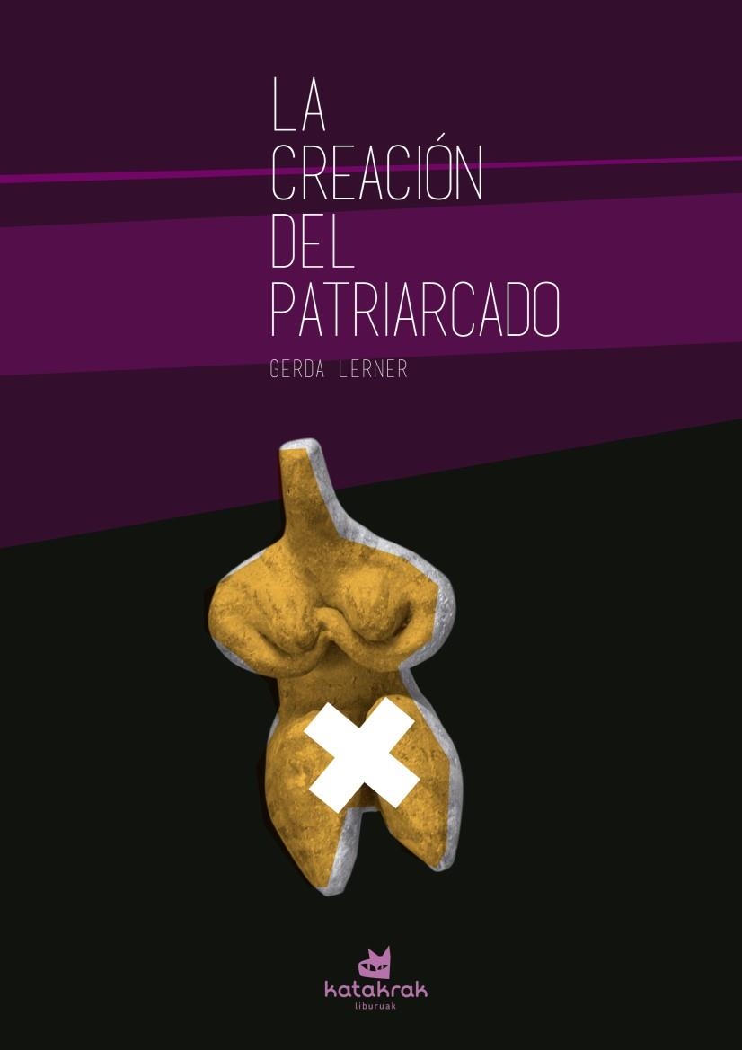 CREACION DEL PATRIARCADO, LA | 9788416946082 | LERNER, GERDA | Llibreria La Gralla | Librería online de Granollers
