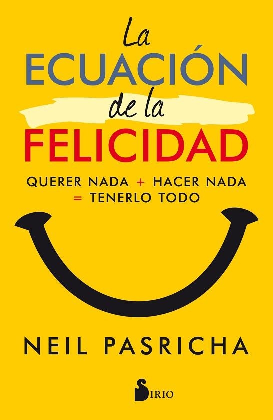 ECUACION DE LA FELICIDAD, LA | 9788417030377 | PASRICHA, NEIL | Llibreria La Gralla | Llibreria online de Granollers