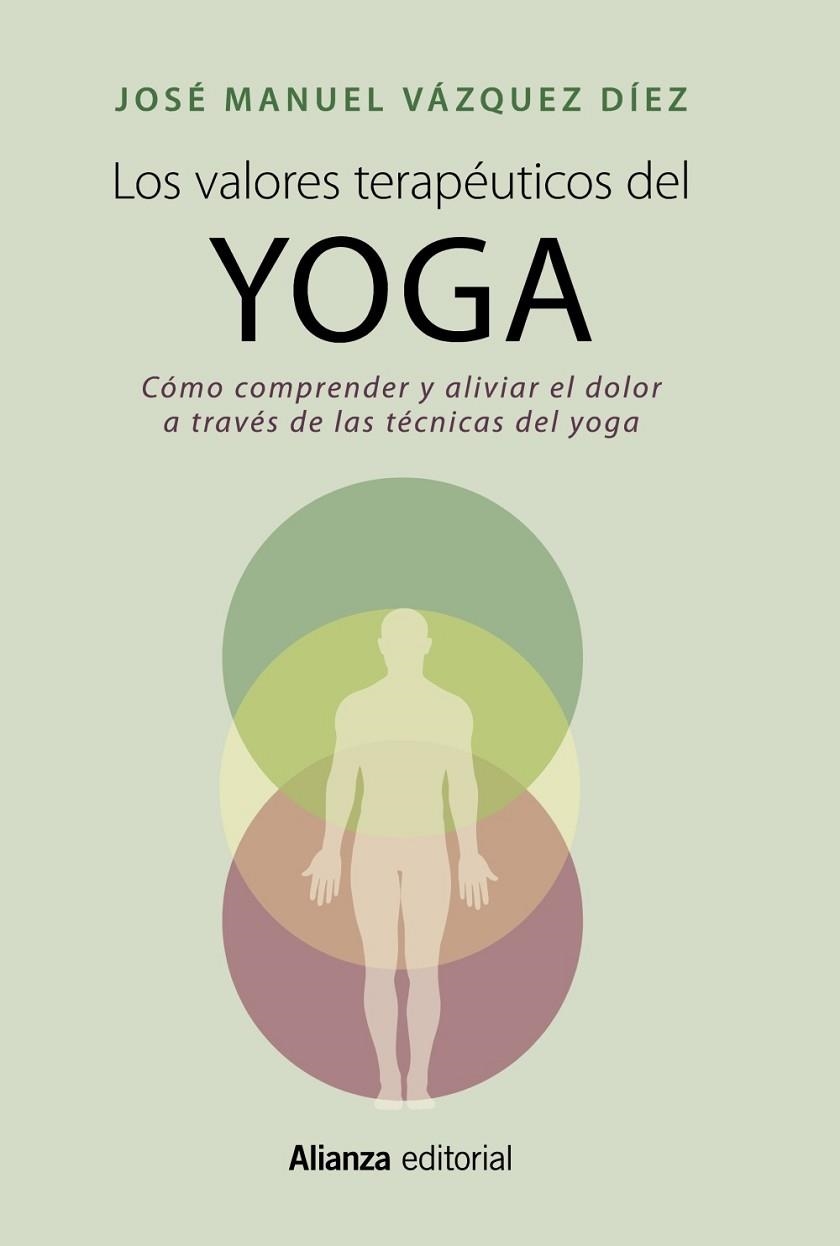 VALORES TERAPEUTICOS DEL YOGA, LOS | 9788420699158 | VAZQUEZ, JOSE MANUEL | Llibreria La Gralla | Llibreria online de Granollers