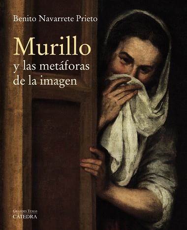 MURILLO Y LAS METAFORAS DE LA IMAGEN | 9788437637655 | NAVARRETE, BENITO | Llibreria La Gralla | Llibreria online de Granollers