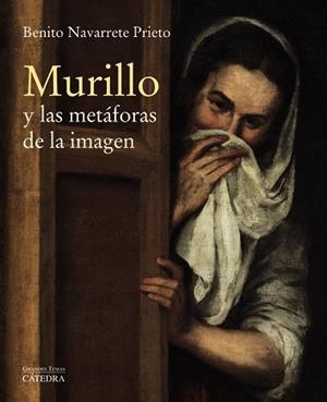 MURILLO Y LAS METAFORAS DE LA IMAGEN | 9788437637655 | NAVARRETE, BENITO | Llibreria La Gralla | Librería online de Granollers