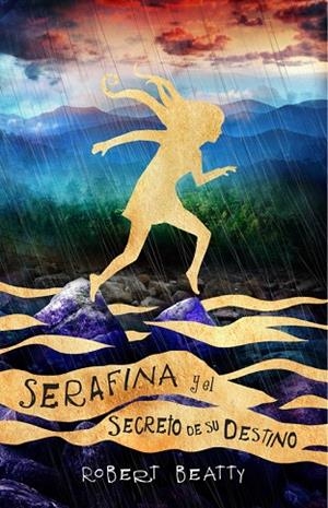 SERAFINA Y EL SECRETO DE SU DESTINO | 9788420486314 | BEATTY, ROBERT  | Llibreria La Gralla | Llibreria online de Granollers