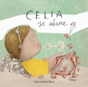CELIA SE ABURRE | 9788448849290 | RICO, CELIA | Llibreria La Gralla | Librería online de Granollers