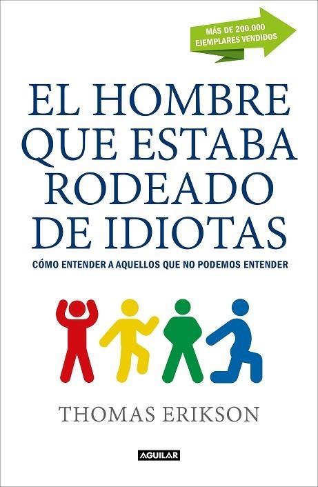HOMBRE QUE ESTABA RODEADO DE IDIOTAS, EL | 9788403517769 | ERIKSON, THOMAS | Llibreria La Gralla | Librería online de Granollers