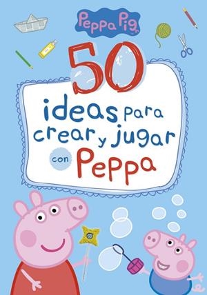 50 IDEAS PARA CREAR Y JUGAR CON PEPPA (PEPPA PIG) | 9788448849061 | VARIOS AUTORES | Llibreria La Gralla | Llibreria online de Granollers