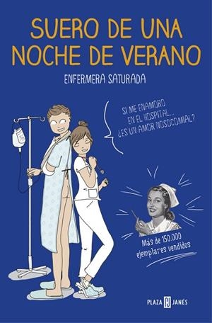 SUERO DE UNA NOCHE DE VERANO | 9788401020285 | ENFERMERA SATURADA | Llibreria La Gralla | Librería online de Granollers