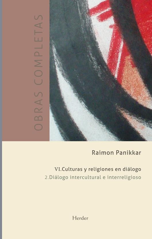 CULTURAS Y RELIGIONES EN DIALOGO / DIALOGO CULTURAL E INTERRELIGIOSO | 9788425432859 | PANIKKAR, RAIMON | Llibreria La Gralla | Llibreria online de Granollers