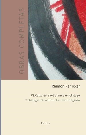 CULTURAS Y RELIGIONES EN DIALOGO / DIALOGO CULTURAL E INTERRELIGIOSO | 9788425432859 | PANIKKAR, RAIMON | Llibreria La Gralla | Llibreria online de Granollers