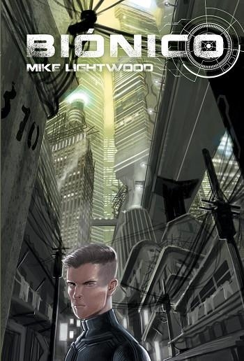 BIÓNICO | 9788416961627 | LIGHTWOOD, MIKE | Llibreria La Gralla | Librería online de Granollers