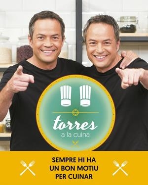 TORRES A LA CUINA 2 | 9788416930227 | TORRES, SERGIO Y JAVUER | Llibreria La Gralla | Librería online de Granollers