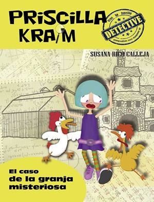 PRISCILLA KRAIM 7. EL CASO DE LA GRANJA MISTERIOSA | 9788494634550 | RICO CALLEJA, SUSANA | Llibreria La Gralla | Librería online de Granollers