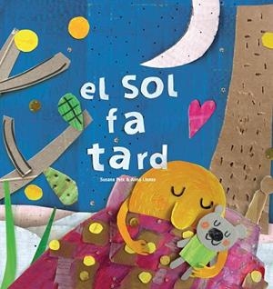 SOL FA TARD, EL | 9788417000479 | PEIX CRUZ, SUSANA/LLENAS SERRA, ANNA | Llibreria La Gralla | Llibreria online de Granollers