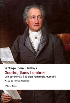 GOETHE, LLUMS I OMBRES | 9788415269588 | RIERA I TUÈBOLS, SANTIAGO | Llibreria La Gralla | Llibreria online de Granollers