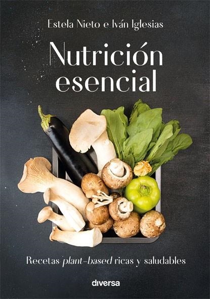 NUTRICIÓN ESENCIAL | 9788494716348 | NIETO, ESTELA / IGLESIAS, IVÁN | Llibreria La Gralla | Llibreria online de Granollers