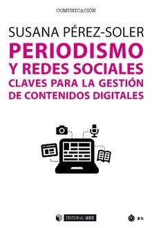 PERIODISMO Y REDES SOCIALES | 9788491169864 | PÉREZ-SOLER, SUSANA | Llibreria La Gralla | Llibreria online de Granollers