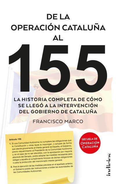 DE LA OPERACIÓN CATALUÑA AL 155 | 9788415732310 | MARCO, FRANCISCO | Llibreria La Gralla | Llibreria online de Granollers