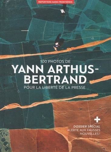 100 PHOTOS YANN ARTHUS BETRAND. POUR LA LIBERTE DE LA PRESSE | 9782362200441 | RSF | Llibreria La Gralla | Librería online de Granollers