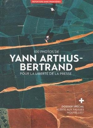 100 PHOTOS YANN ARTHUS BETRAND. POUR LA LIBERTE DE LA PRESSE | 9782362200441 | RSF | Llibreria La Gralla | Librería online de Granollers
