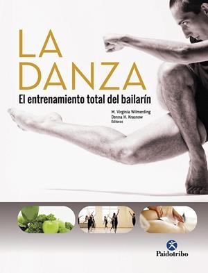 DANZA, LA  EL ENTRENAMIENTO TOTAL DEL BAILARIN | 9788499107080 | WILMERDING, VIRGINIA; KRASNOW, DONNA | Llibreria La Gralla | Llibreria online de Granollers