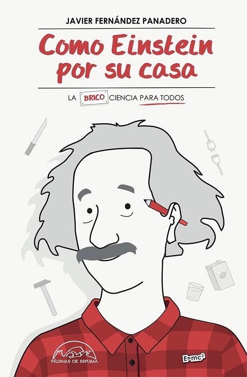 COMO EINSTEIN POR SU CASA | 9788483932254 | FERNANDEZ, JAVIER | Llibreria La Gralla | Llibreria online de Granollers