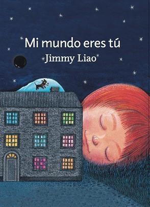 MI MUNDO ERES TÚ | 9788415208952 | LIAO, JIMMY | Llibreria La Gralla | Llibreria online de Granollers