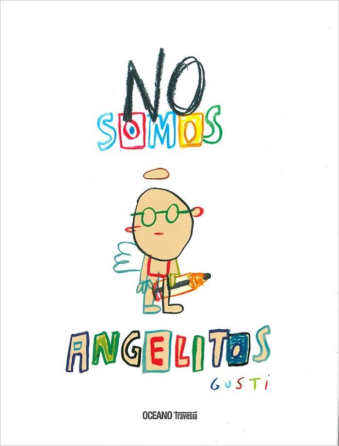 NO SOMOS ANGELITOS. | 9786075273273 | GUSTI | Llibreria La Gralla | Llibreria online de Granollers