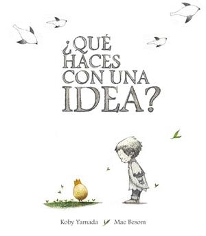 QUÉ HACES CON UNA IDEA? | 9788416490431 | YAMADA, KOBI | Llibreria La Gralla | Llibreria online de Granollers