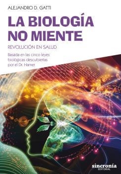 BIOLOGÍA NO MIENTE, LA | 9788494744730 | GATTI, ALEJANDRO D. | Llibreria La Gralla | Llibreria online de Granollers