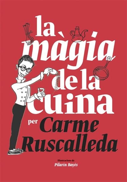 MÀGIA DE LA CUINA, LA | 9788416670215 | RUSCALLEDA, CARME | Llibreria La Gralla | Llibreria online de Granollers