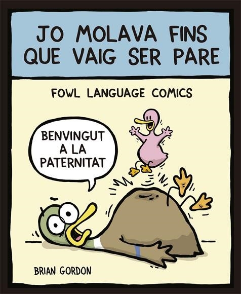 JO MOLAVA FINS QUE VAIG SER PARE | 9788416670352 | GORDON, BRIAN | Llibreria La Gralla | Librería online de Granollers