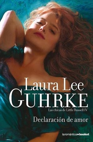 DECLARACIÓN DE AMOR (LAS CHICAS DE LITTLE RUSSELL IV - BOOKET LAROMANTICA 2/10) | 9788408004295 | LEE GUHRKE, LAURA  | Llibreria La Gralla | Librería online de Granollers