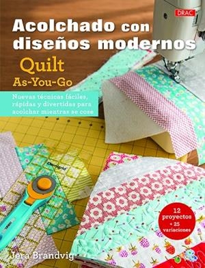 ACOLCHADOS CON DISEÑOS MODERNOS | 9788498745818 | BRANDVIG, JERA | Llibreria La Gralla | Librería online de Granollers