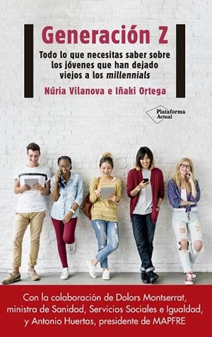 GENERACION Z LO QUE NECESITAS SABER | 9788417114312 | ORTEGA; VILANOVA | Llibreria La Gralla | Llibreria online de Granollers