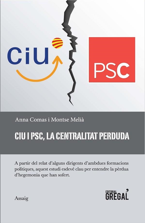 CIU I PSC, LA CENTRALITAT PERDUDA | 9788417082376 | COMAS I MARINÉ, ANNA/MELIÀ ROSET, MONTSE | Llibreria La Gralla | Llibreria online de Granollers