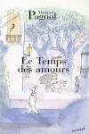 LE TEMPS DES AMOURS | 9782877065108 | PAGNOL, MARCEL | Llibreria La Gralla | Librería online de Granollers