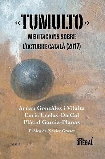 TUMULTO | 9788417082383 | GONZÀLEZ I VILALTA, ARNAU/UCELAY-DA CAL, ENRIC/GARCIA-PLANAS, PLÀCID | Llibreria La Gralla | Llibreria online de Granollers