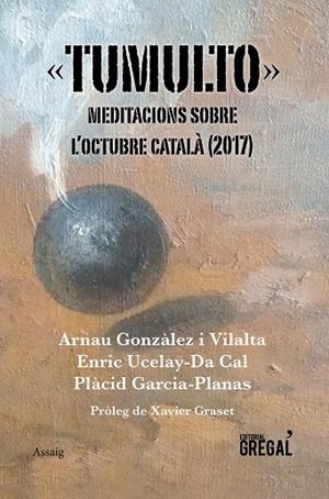 TUMULTO | 9788417082383 | GONZÀLEZ I VILALTA, ARNAU/UCELAY-DA CAL, ENRIC/GARCIA-PLANAS, PLÀCID | Llibreria La Gralla | Librería online de Granollers