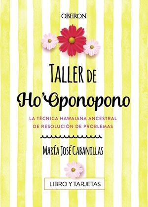 TALLER DE HO'OPONOPONO | 9788441539686 | CABANILLAS, MARIA JOSE | Llibreria La Gralla | Librería online de Granollers