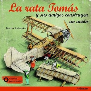 RATA TOMAS Y SUS AMIGOS CONSTRUYEN UN  AVION, LA  | 9783848011520 | SODOMKA,  MARTIN | Llibreria La Gralla | Librería online de Granollers