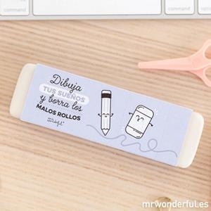 GOMA DE BORRAR "DIBUJA TUS SUEÑOS Y BORRA LOS MALOS ROLLOS" | 8435460712019 | MR. WONDERFUL | Llibreria La Gralla | Librería online de Granollers