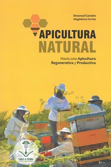 APICULTURA NATURAL | 9789569727061 | CANALES,EMANUEL/CORTES,MAGDALENA | Llibreria La Gralla | Llibreria online de Granollers