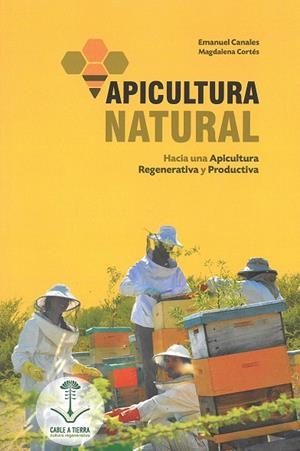 APICULTURA NATURAL | 9789569727061 | CANALES,EMANUEL/CORTES,MAGDALENA | Llibreria La Gralla | Llibreria online de Granollers
